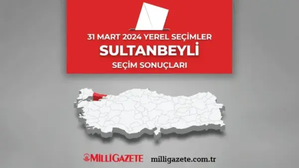 Sultanbeyli yerel seçim sonuçları 2024 | Sultanbeyli 31 Mart yerel seçim son durum